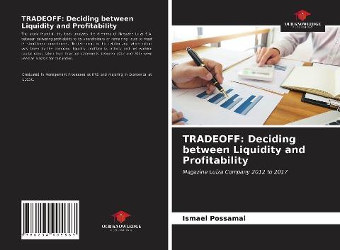 TRADEOFF: Deciding between Liquidity and Profitability