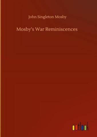 Mosby's War Reminiscences