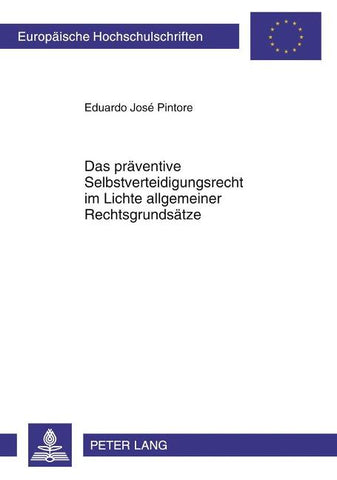 Das praeventive Selbstverteidigungsrecht im Lichte allgemeiner Rechtsgrundsaetze