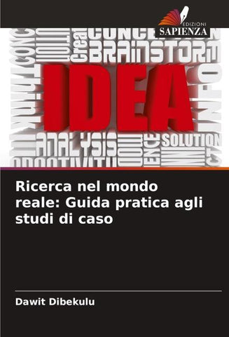 Ricerca nel mondo reale: Guida pratica agli studi di caso