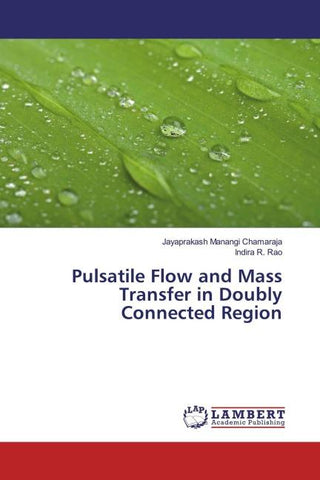 Pulsatile Flow and Mass Transfer in Doubly Connected Region