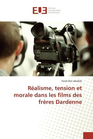 Réalisme, tension et morale dans les films des frères Dardenne