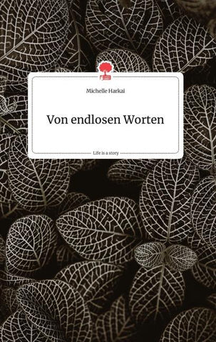 Von endlosen Worten. Life is a Story - story.one