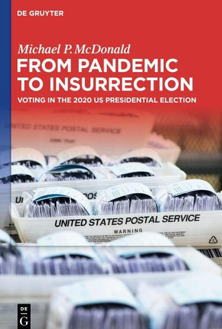 From Pandemic to Insurrection: Voting in the 2020 US Presidential Election