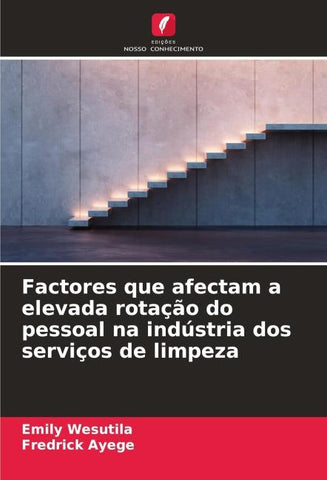 Factores que afectam a elevada rotação do pessoal na indústria dos serviços de limpeza