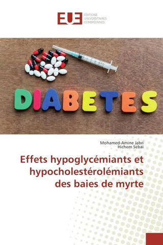 Effets hypoglycémiants et hypocholestérolémiants des baies de myrte