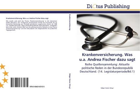 Krankenversicherung. Was u.a. Andrea Fischer dazu sagt