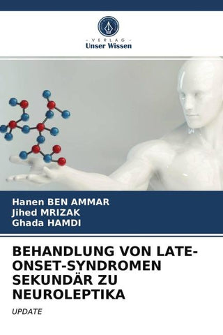 BEHANDLUNG VON LATE-ONSET-SYNDROMEN SEKUNDÄR ZU NEUROLEPTIKA