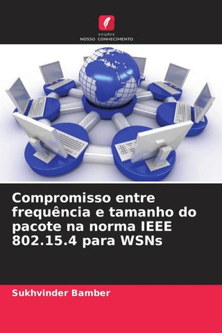 Compromisso entre frequência e tamanho do pacote na norma IEEE 802.15.4 para WSNs