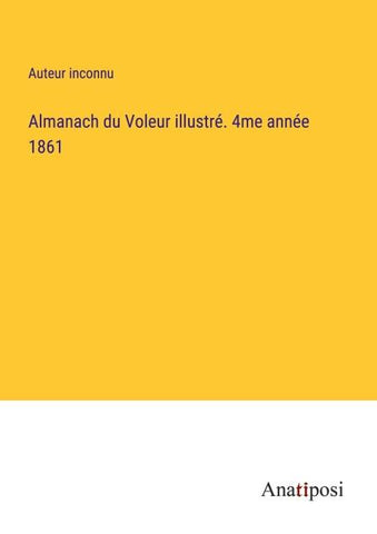 Almanach du Voleur illustré. 4me année 1861