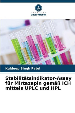 Stabilitätsindikator-Assay für Mirtazapin gemäß ICH mittels UPLC und HPL