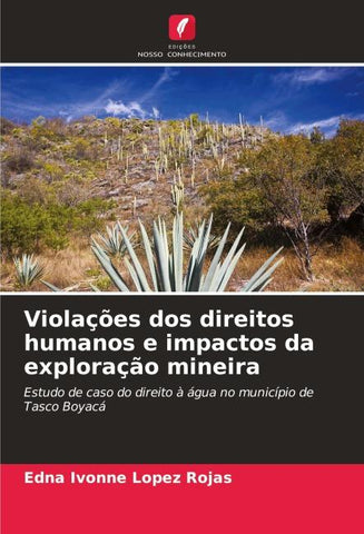 Violações dos direitos humanos e impactos da exploração mineira