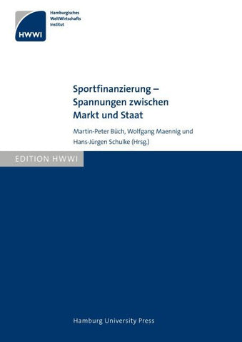 Sportfinanzierung - Spannungen zwischen Markt und Staat