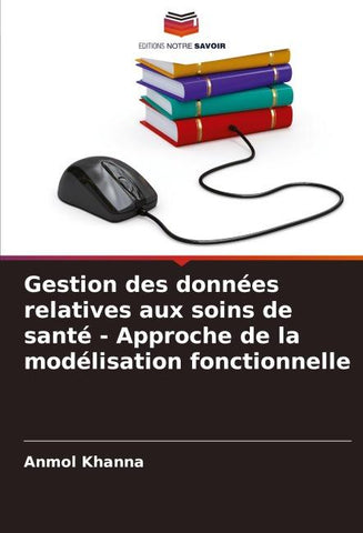 Gestion des données relatives aux soins de santé - Approche de la modélisation fonctionnelle