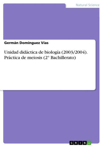 Unidad didáctica de biología (2003/2004). Práctica de meiosis (2° Bachillerato)