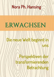 Erwachsen - Die neue Welt beginnt in uns