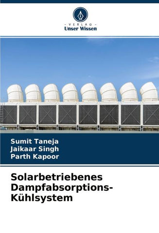 Solarbetriebenes Dampfabsorptions-Kühlsystem