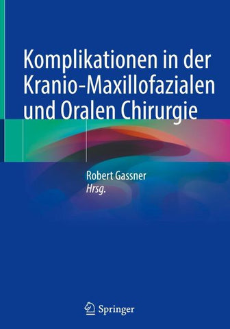Komplikationen in der Kranio-Maxillofazialen und Oralen Chirurgie