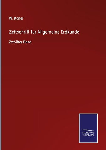 Zeitschrift fur Allgemeine Erdkunde