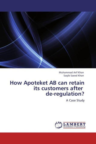 How Apoteket AB can retain its customers after   de-regulation?