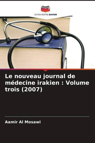Le nouveau journal de médecine irakien : Volume trois (2007)