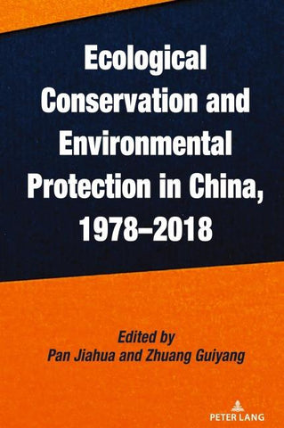 Ecological Conservation and Environmental Protection in China, 1978–2018