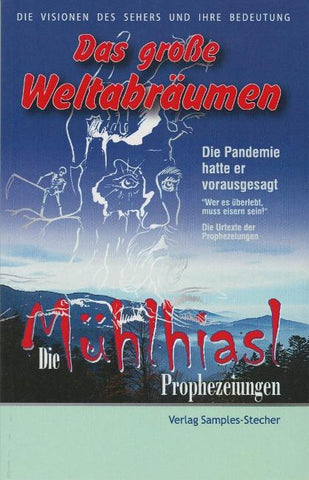 Die Mühlhiasl-Prophezeiungen