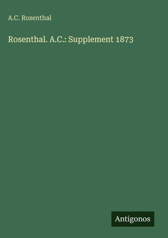 Rosenthal. A.C.: Supplement 1873