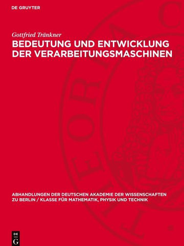 Bedeutung und Entwicklung der Verarbeitungsmaschinen