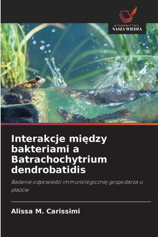 Interakcje mi¿dzy bakteriami a Batrachochytrium dendrobatidis