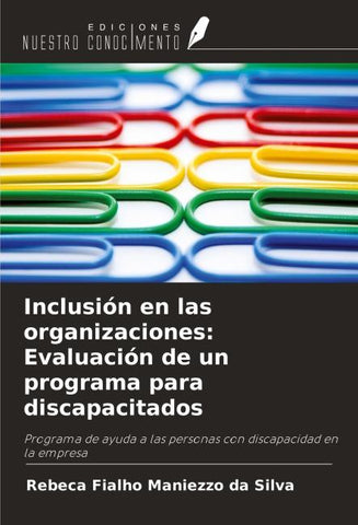 Inclusión en las organizaciones: Evaluación de un programa para discapacitados