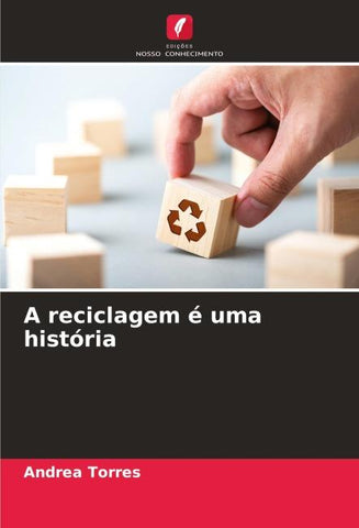 A reciclagem é uma história