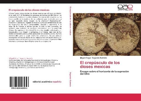 El crepúsculo de los dioses mexicas