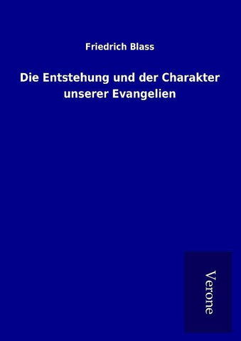 Die Entstehung und der Charakter unserer Evangelien