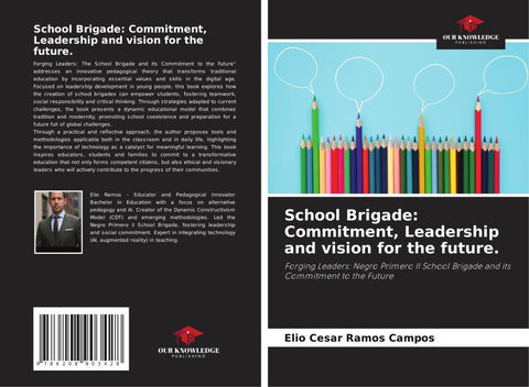 School Brigade: Commitment, Leadership and vision for the future.