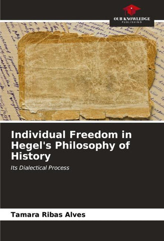 Individual Freedom in Hegel's Philosophy of History