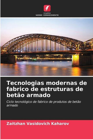 Tecnologias modernas de fabrico de estruturas de betão armado