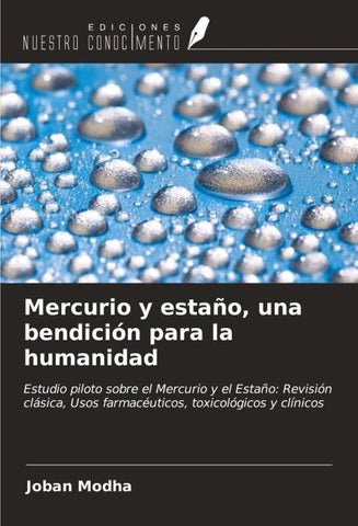 Mercurio y estaño, una bendición para la humanidad