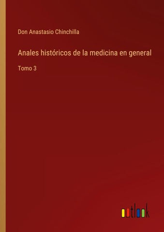 Anales históricos de la medicina en general