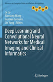 Deep Learning and Convolutional Neural Networks for Medical Imaging and Clinical Informatics