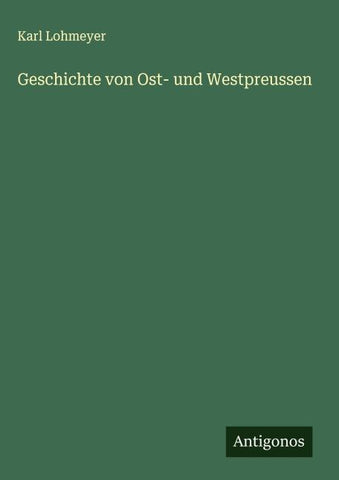 Geschichte von Ost- und Westpreussen