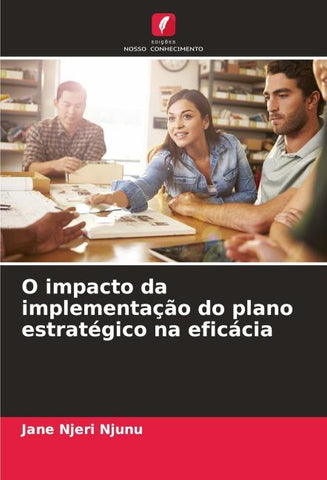 O impacto da implementação do plano estratégico na eficácia