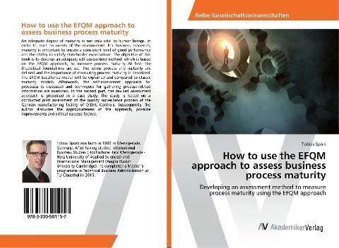 How to use the EFQM approach to assess business process maturity