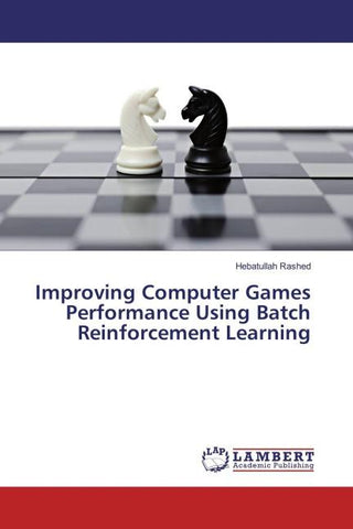 Improving Computer Games Performance Using Batch Reinforcement Learning