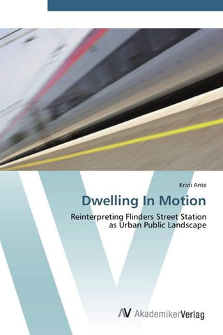 Dwelling In Motion