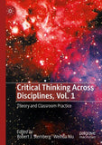 Critical Thinking Across Disciplines, Vol. 1