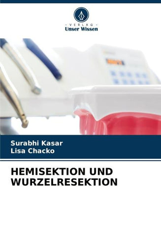 HEMISEKTION UND WURZELRESEKTION