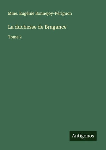 La duchesse de Bragance