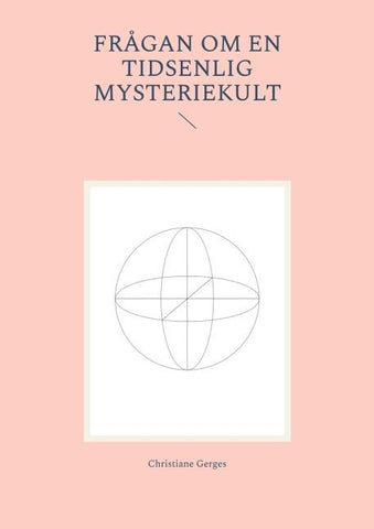 Frågan om en tidsenlig mysteriekult