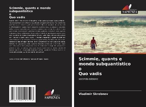 Scimmie, quants e mondo subquantistico o Quo vadis